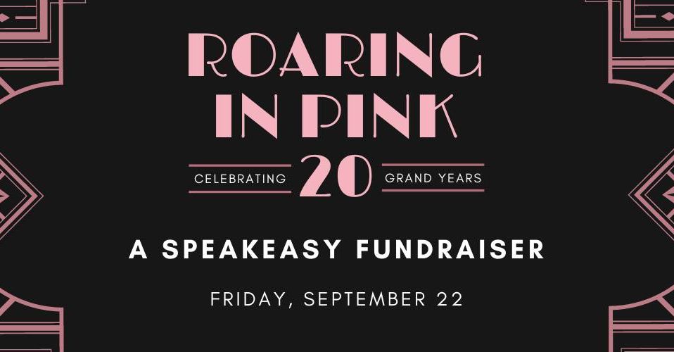 Announcement for Roaring in Pink speakeasy fundraiser on September 22.